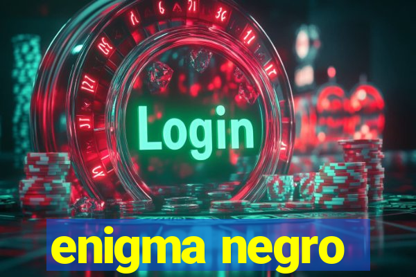 enigma negro